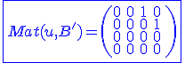 3$\blue\fbox{Mat(u,B')=\(\begin{tabular}{ccccc}0&0&1&0&\\0&0&0&1&\\0&0&0&0&\\0&0&0&0&\\\end{tabular}\)}
